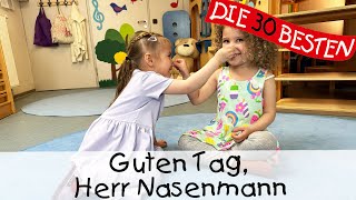 👩🏼 Guten Tag Herr Nasenmann  Singen Tanzen und Bewegen  Kinderlieder [upl. by Ihteerp689]