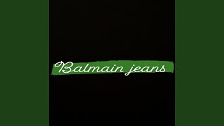 Balmain Jeans [upl. by Leugim436]