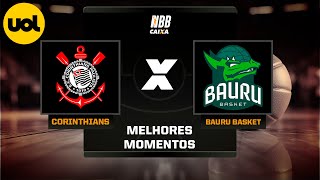 NBB CAIXA MELHORES MOMENTOS CORINTHIANS 70 X 71 BAURU [upl. by Aerdnod]