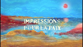 IMPRESSIONS FOR PEACE [upl. by Lap]