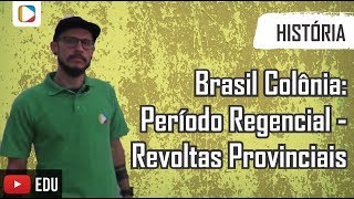 História do Brasil Período Regencial  Revoltas Provinciais [upl. by Trish]