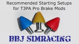 BBJ SimRacing T3PA PRO brake mods recommended setups [upl. by Lauzon]