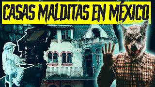 Las 5 CASAS EMBRUJADAS MÁS TERRORIFICAS de MÉXICO [upl. by Soma400]