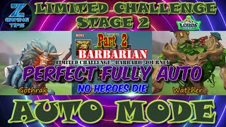 Barbarian Limited Challenge Stage 2  Barbaric Journey Stage 2 2 Perfect Fully Auto Teams  Part 2 [upl. by Georas]