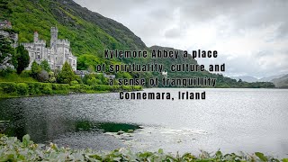 Kylemore Abbey A place of spirituality culture and a sense of tranquillity Connemara Irland [upl. by Lapham]