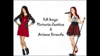 Victoria Justice amp Ariana Grande  LA boyz Lyrics [upl. by Enyala117]