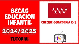 🚨 BECAS EDUCACION INFANTIL 2024 2025 EL MEJOR TUTORIAL CHEQUE GUARDERIA 03  del 3004 al 2305 [upl. by Nahshunn476]