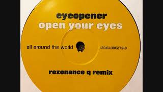 Eyeopener  Open Your Eyes Rezonance Q Remix [upl. by Elka646]