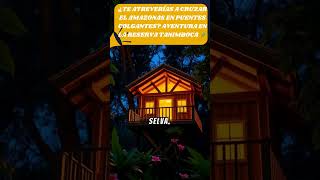 ¿Te Atreverías a Cruzar el amazonas en puentes Colgantes aventura en la reservaya Tanimboca [upl. by Cida]