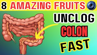 8 Fruits QUICKLY Unclogs Your Colon  Key Health [upl. by Yardley]