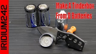 How To Make A Tinder Box From Old D Batteries [upl. by Anaujat]