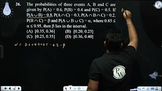 The probabilities of three events A B and C are given by PA  06 PB  04 and PC  05 [upl. by Imak]