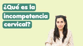 ¿Qué es la incompetencia cervical parto [upl. by Claire]