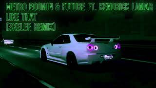 Metro Boomin amp Future ft Kendrick Lamar  Like That Skeler Remix [upl. by Nivan]