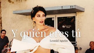 Leonid Agutin  Y Quién Eres Tú Video Lyric [upl. by Hooge]