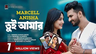 Tui Amar  Full Song  Musfiq R Farhan  Niha  Marcell  Anisha  Ekbar Bolo Bhalobashi  New Song [upl. by Burd412]