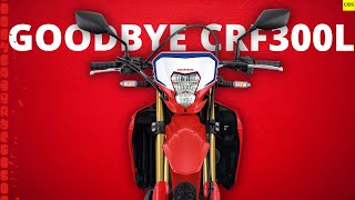 Why Im Selling My HONDA CRF300L amp Whats Next [upl. by Calvano]