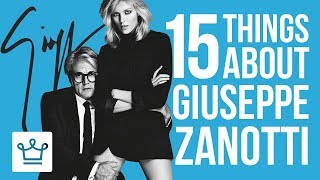 15 Things You Didn’t Know About Giuseppe Zanotti [upl. by Bremer]