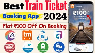 Best train ticket booking app 2024  Get ₹100 off on Booking  Best train booking app in india [upl. by Melborn391]