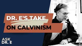 Dr Easleys Take on Calvinism [upl. by Akcimehs]