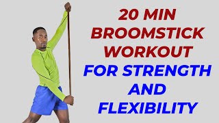 20Minute FULL BODY Broomstick Workout for Strength and Flexibility [upl. by Donahue532]