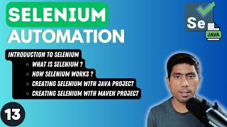 13  Introduction and getting started with Selenium Java  2024 Series [upl. by Gnahk]