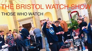 THE BRISTOL WATCH SHOW hosted by Nicholas BowmanScargill of FEARS with BRITISH West Country Brands [upl. by Phoebe344]