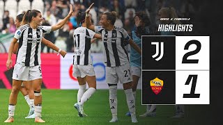 HIGHLIGHTS SERIE A  Juventus Women 21 Roma  A special Win at the Allianz Stadium [upl. by Enilasor]