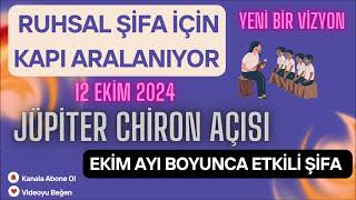 EKİM AYINI KOLAYLAŞTIRAN JÜPİTER CHİRON AÇISI  12 EKİM 2024  AY SONUNA KADAR ETKİLİ [upl. by Asiela]