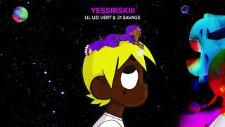 Lil Uzi Vert amp 21 Savage  Yessirskiii Official Audio [upl. by Jerusalem705]