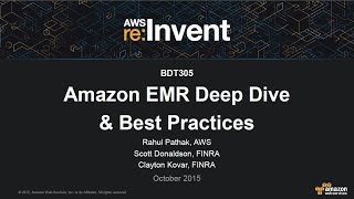 AWS reInvent 2015  BDT305 Amazon EMR Deep Dive and Best Practices [upl. by Amle]