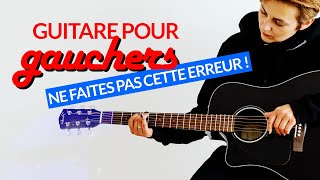 GUITARE pour GAUCHERS  comment bien démarrer [upl. by Iggam]