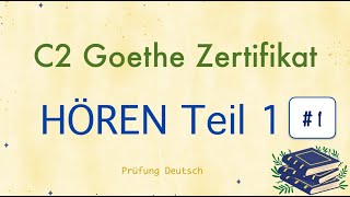 C2 Hören Teil 1 1  Goethe Zertifikat  mit Lösung und Transkription [upl. by Ernesta]