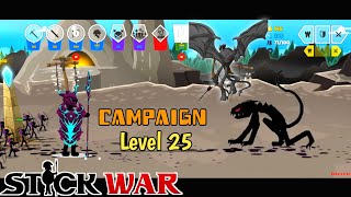 Campaign Level 25  Stick War Saga  Stick War 3 [upl. by Merat]