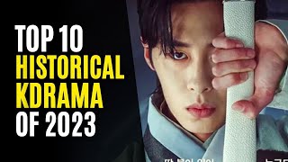 Top 10 Historical Korean Dramas You Must Watch 2023 [upl. by Emad897]