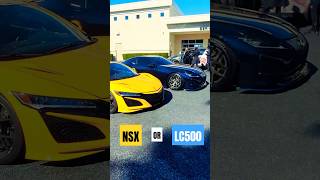 Which One Are YOU Taking Home Acura NSX or Lexus LC500 lc500 nsx acura lexus jdm shorts [upl. by Eanom]