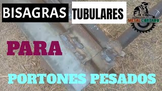 Bisagras Tubulares para Portones Pesados 😎 How to make Hinges ✅ metal cortado [upl. by Fransisco]