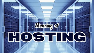 What is the meaning of Hosting [upl. by Felicity]