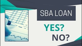 Should YOU Get a SBA Loan [upl. by Tanney471]