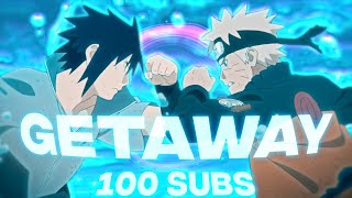 Naruto Edit  Getaway  01K 💙 AMVEDIT [upl. by Kciredorb]