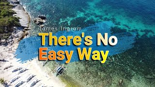 THERES NO EASY WAY  4K HDR Karaoke Version in the style of James Ingram [upl. by Fahey]