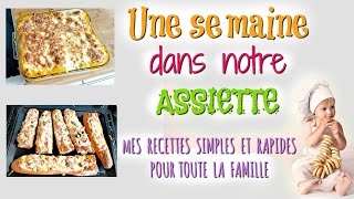 3 UNE SEMAINE DANS NOTRE ASSIETTE Pain pizza et Hachis parmentier maison [upl. by Ross]