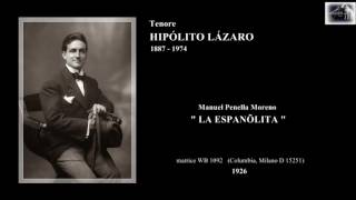 Tenore HIPÓLITO LÁZARO  Penella LA ESPANÕLITA 1926 [upl. by Elimay]