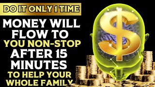 After 5 Minutes You Will Receive 💲1000000000 Secret Prayer Money Affirmations Attract Abundance [upl. by Aiza]