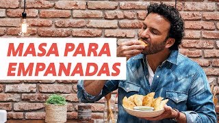 Masa para Empanadas fácil y con pocos ingredientes  ChefOropeza [upl. by Singleton]