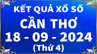 Xổ số Cần Thơ ngày 18 tháng 9  XSCT  SXCT  XSCTH  Xosocantho  Xổ số kiến thiết Cần Thơ hôm nay [upl. by Neile]