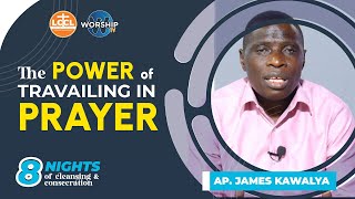 THE POWER OF TRAVAILING IN PRAYER  NIGHTS OF CLEANSING amp CONSECRATION  DAY 2  AP JAMES KAWALYA [upl. by Marcus]