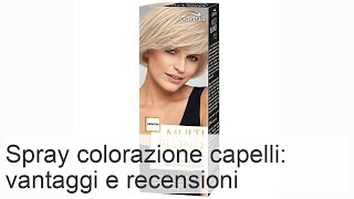 Spray colora radici capelli vantaggi prezzo recensioni migliori LOréal Colour Xtreme Hair Art [upl. by Whiney]