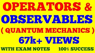 OPERATORS AND OBSERVABLES IN QUANTUM MECHANICS  OPERATORS AND OBSERVABLES  WITH EXAM NOTES [upl. by Kalie]