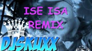 DJ SKUXX ISE ISA REMIXwmv [upl. by Atilrahc]